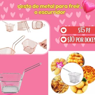 cesto de metal para freír o escurridor $15 pz 10 por docena